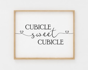 Cubicle Sweet Cubicle Sign, Cubicle decor, Decor Office, Office sign Printable Wall Art, Black and white Inspirational Quotes gift for women