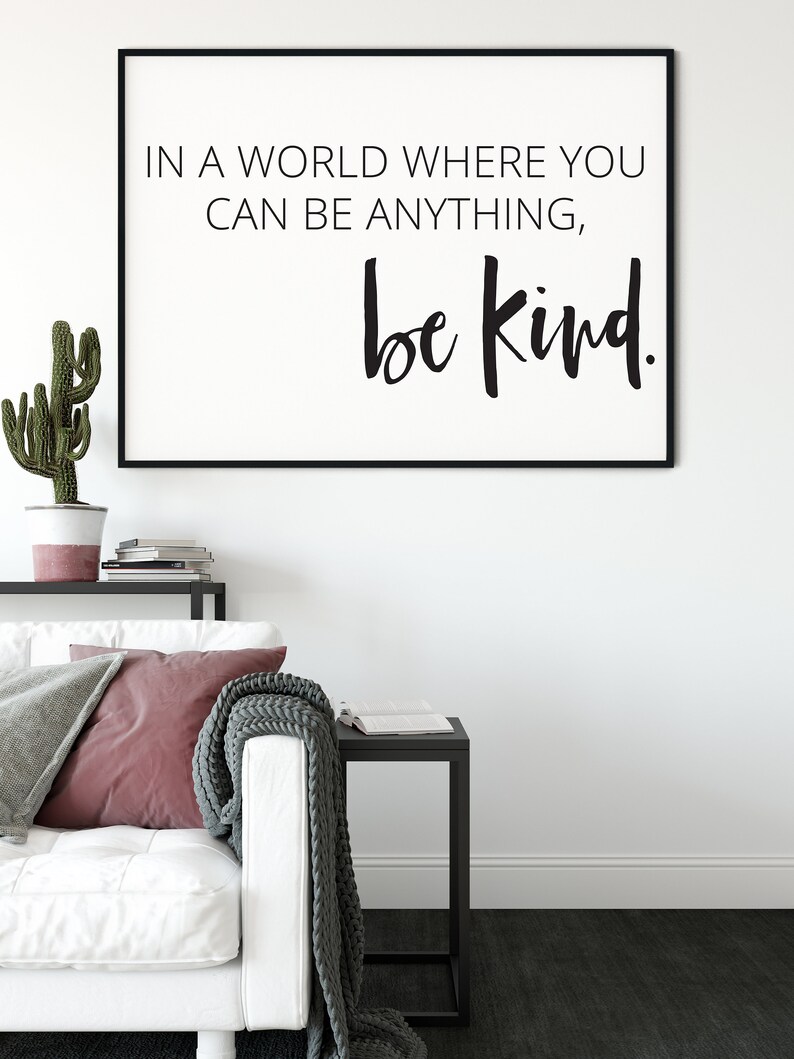 Be kind wallpaper. You can be anything. Anything you want. Be kind. You can be anything.
