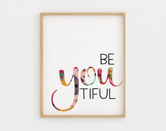 Beyoutiful Sign, Printable Wall Art, Beyoutiful Print Inspirational Quotes 8x10 art print, digital prints nursery wall art housewarming gift