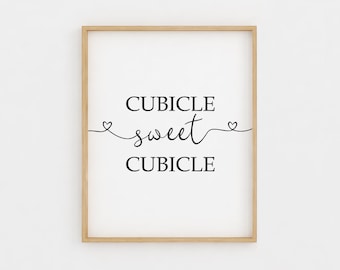 Cubicle Sweet Cubicle Sign, Cubicle decor, Decor Office, Office sign Printable Wall Art, Black and white Inspirational Quotes gift for women