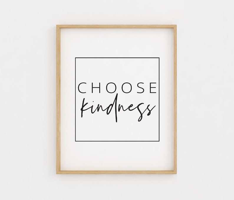 Choose Kindness Sign Choose Kind Sign Printable Wall Art Be Etsy