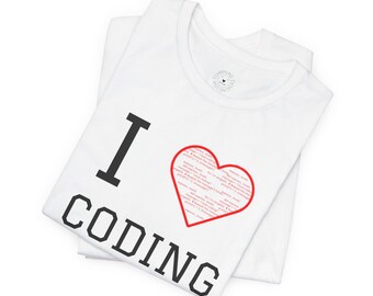 I Love Coding Unisex Short Sleeve Tee, Programmer Gift, Tech Lover Shirt, Geeky Apparel, Coding Enthusiast Top,Valentines Day Tshirt, gift