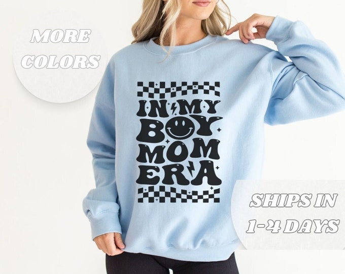 in my boy mom era sweatshirt