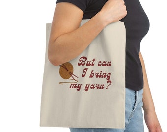yarn lover bag, yarn tote, but can i bring my yarn bag, yarn bag, canvas tote bag, yarn holder, yarn lover gift