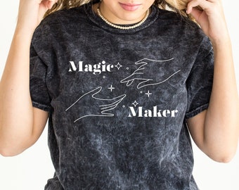 magic maker tshirt, maker tshirt, maker shirt, crafty shirt, gift for her, magic shirt, magic tshirt, unisex mineral wash tshirt, maker tee