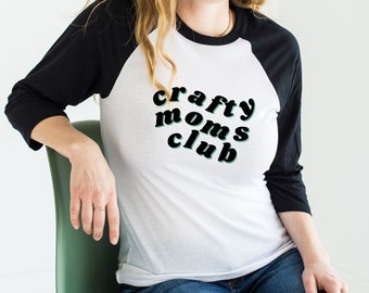 crafty moms club shirt, mom shirt, mama shirt, mothers day gift, crafty mom, momma shirt, gift for mom, unisex baseball tee, mom gift