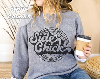 side chick thanksgiving sweatshirt, thanksgiving sweatshirt, thanksgiving shirt, side chick shirt, Unisex Heavy Blend™ Crewneck Sweatshirt