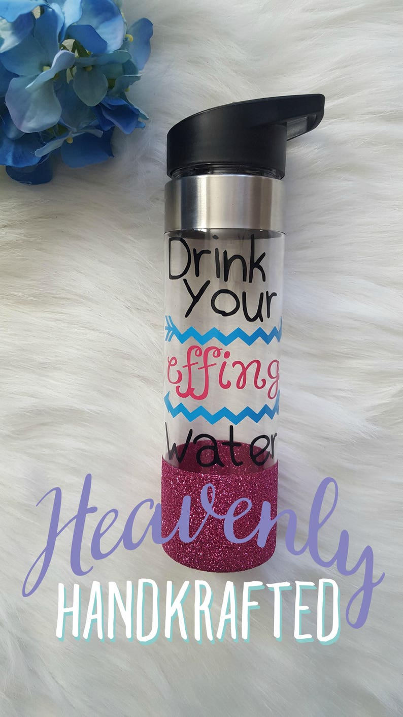 Drink Your Effing Water Glitter Dipped Water Bottle Glitter Dipped Water Bottle Drink Your Effing Water Bottle Hydrate