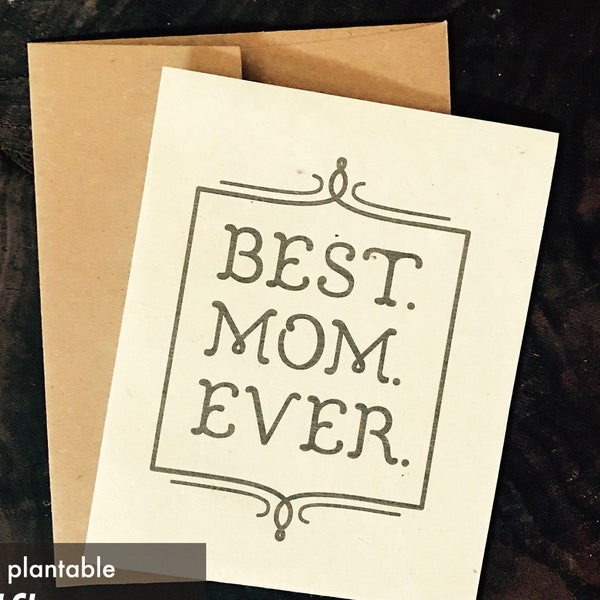 Seed Paper! BEST.MOM.EVER.   |  Unique Mother's Day card