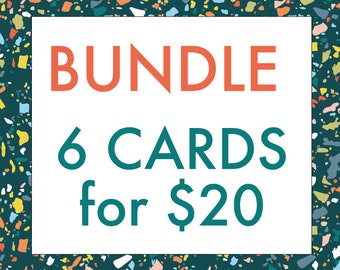 BUNDLE TIME: 6 Cards for 20