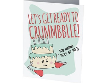 Let's get ready to CRUMMMMBLEEEE!  Funny Birthday Card