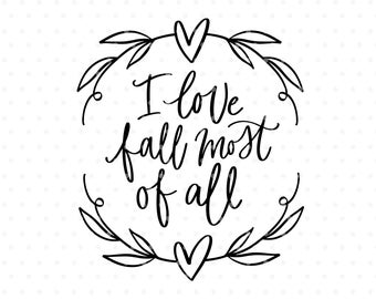 I love fall most of all Svg cut file