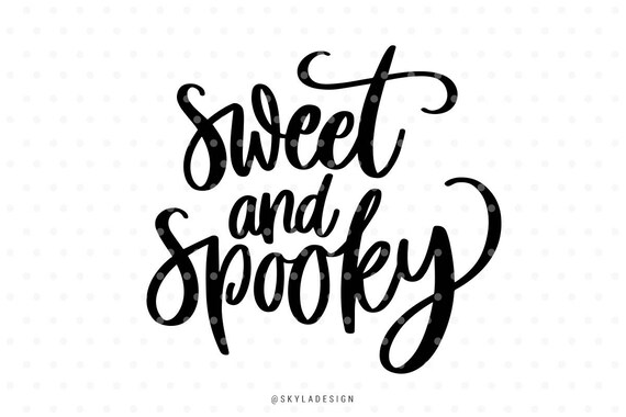 Sweet And Spooky Svg Cut Files Halloween Svg Files Svg Etsy