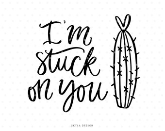 I'm stuck on you SVG cutfile for cricut