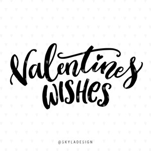 Valentines svg file, Valentines wishes svg, Happy Valentines Day,  Love svg, Valentines quote, Valentine svg, svg cutfile, svg for cricut