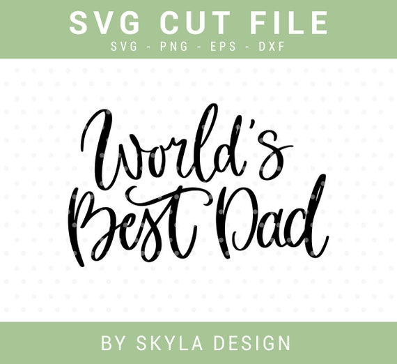 Download Worlds Best Dad Svg Cut Files