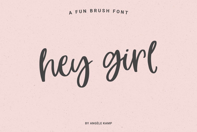 Hey Girl fun smooth brush font modern calligraphy