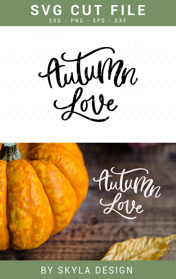 Download Autumn Love Svg Cutfile Thanksgiving Autumn Clipart Etsy