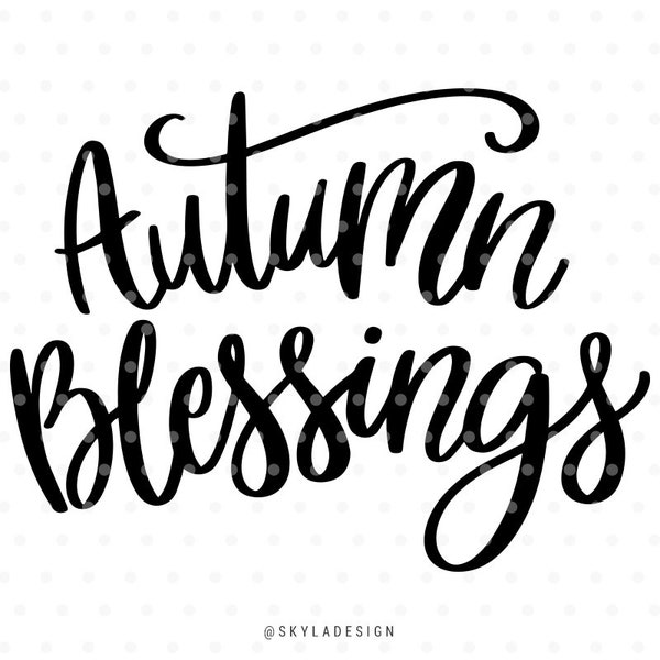 Autumn blessings Svg cut files, Fall quote