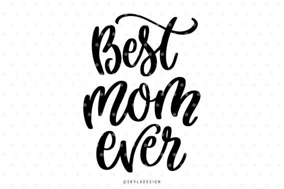 Download Mothersday svg Best mom ever Svg file Mother svg Cutting ...