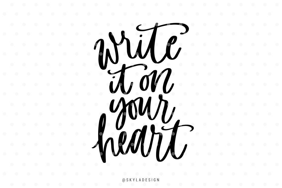 Write it on your heart svg files Svg cut files Quote svg | Etsy