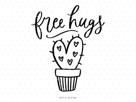 Free Hugs Svg File Cactus Svg Handlettered Svg Svg Cut Etsy