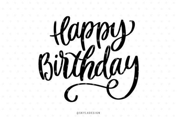 Download Happy Birthday Svg Svg File Cutting File Quote Svg Etsy