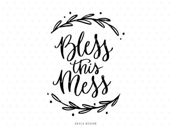 Download Bless this mess svg cut file for silhouette and cricut | Etsy