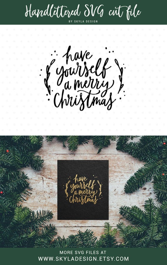 Download Free Have Yourself A Merry Christmas Svg Merry Christmas Svg File Etsy SVG DXF Cut File