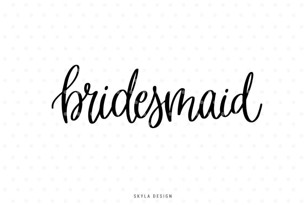 Bridesmaid Svg, Wedding Svg, Bride Svg Cut Files, Married Svg, Cricut