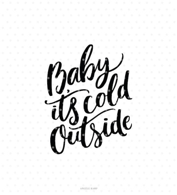 Baby Its Cold Outside Christmas SVG File - Etsy Canada