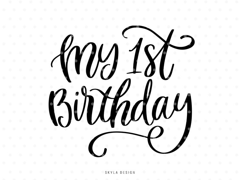 Download My 1st Birthday SVG cut file Kids svg cutfile Baby Svg | Etsy