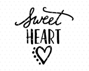 Sweetheart svg, Heart svg, Valentines svg file, Valentine svg, Cute svg, Valentines quote, svg cutfile, Wedding svg, svg cut file