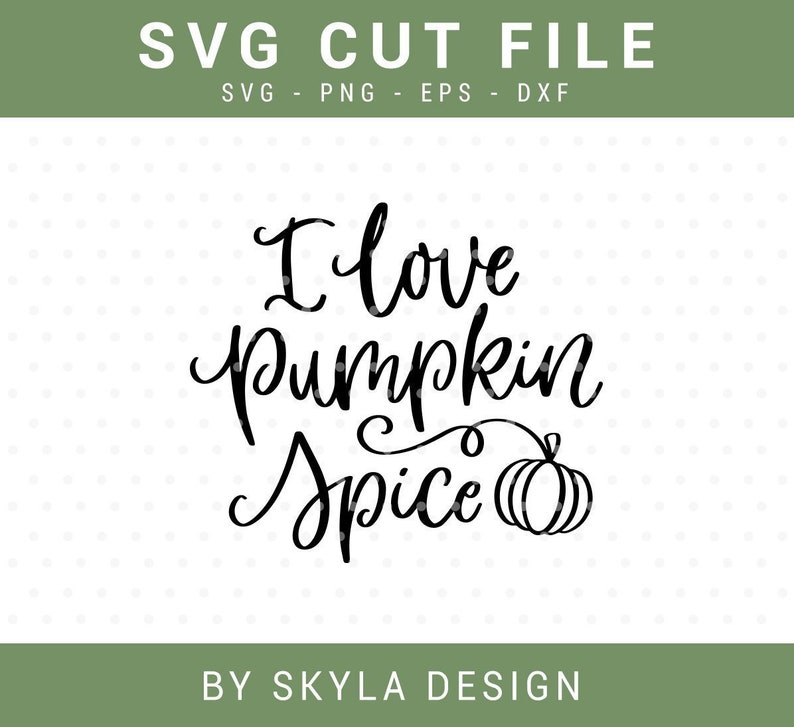 Download I love pumpkin spice Svg cutfile Fall Thanksgiving | Etsy