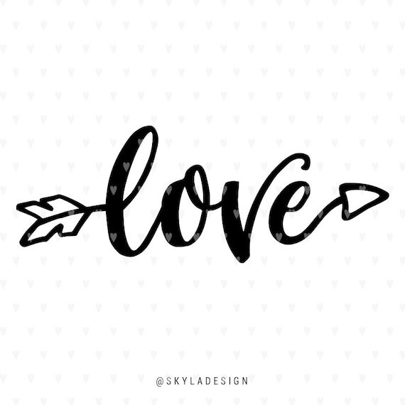 Love Svg Valentines Svg File Arrow Svg Valentines Quote Etsy