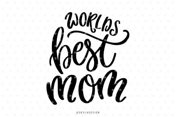 Download Mothersday Svg Best Mom Svg File Worlds Best Mom Svg Etsy