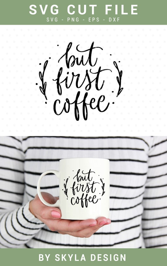 Free Free 314 Ok But First Coffee Svg SVG PNG EPS DXF File