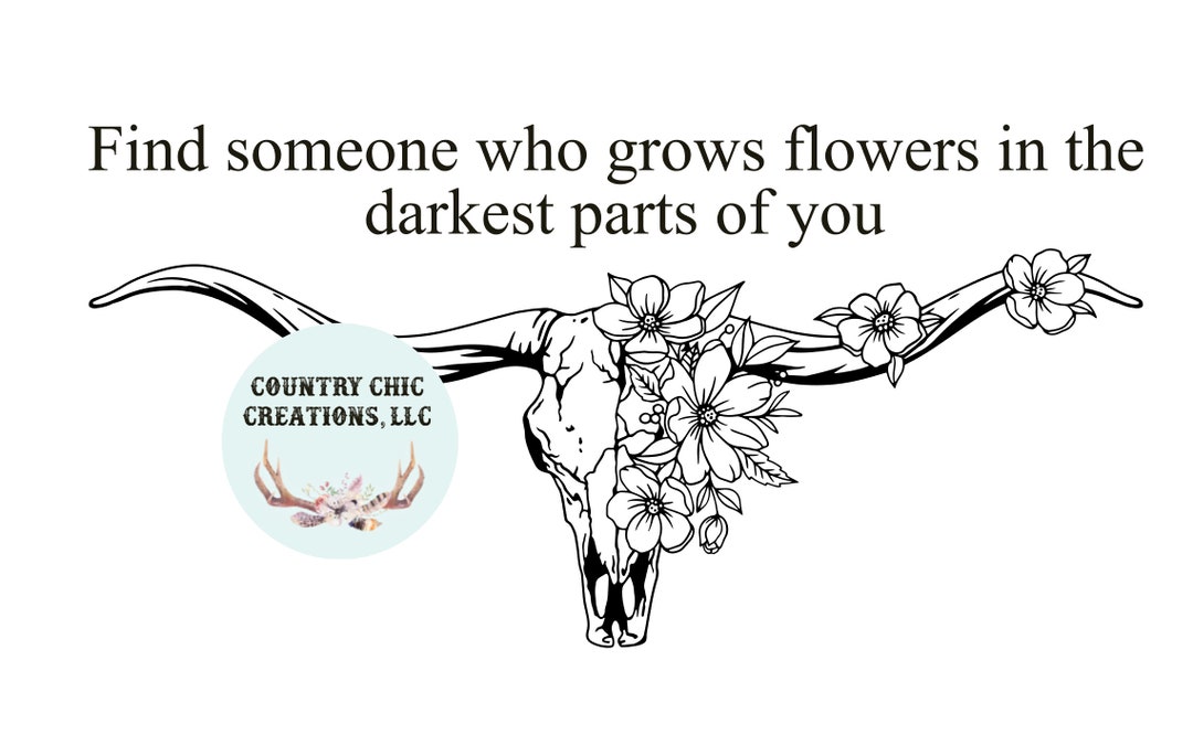 Find Someone Who Grows Flowers in Your Darkest Place Png Svg Etsy