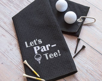 Let's Par-Tee Novelty Golf Towel -  Gift for Dad this Father's Day