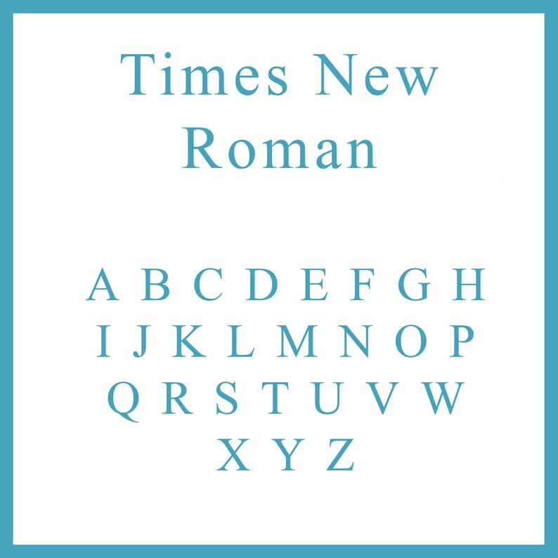 May include: A blue and white alphabet chart featuring the Times New Roman font. The letters are arranged in alphabetical order.