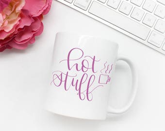 Hot Stuff Coffee Tea Hot Chocolate Mug Funny Gift