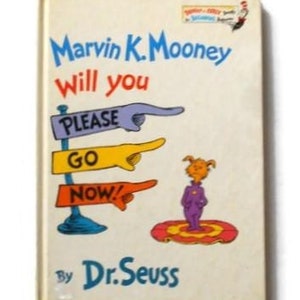 Marvin K Mooney Will You Go Now! by Dr Seuss * A Beginner Hardback Child's Book