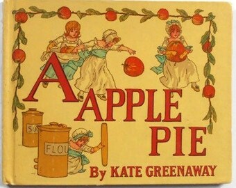 A APPLE PIE✽ By KATE GREENAWAY A Apple Pie by Kate Greenaway | Goodreads