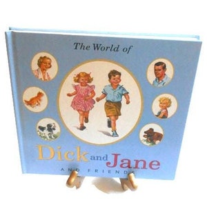The World Of Dick and Jane and Friends * A Primary Reader Child&#39;s Hardback Book 1984