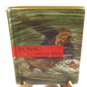 Jim Forest And The Flood by John And Nancy Rambeau * A Hardback Book 1959