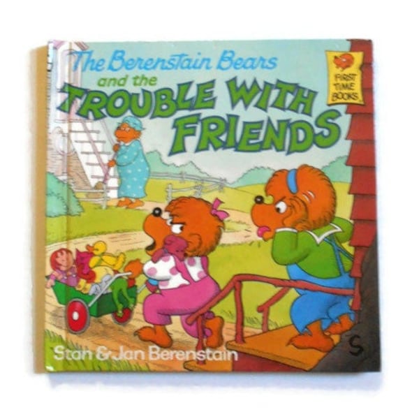The Berenstain Bears:  Trouble With Friends by Stan and Jan Berenstain - Weekly Reader Hardback Children's Book - Learn To Read At Home