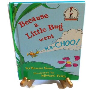 Because A Little Bug Went Ka-Choo! by Rosetta Stone * A Beginner Book Hardback