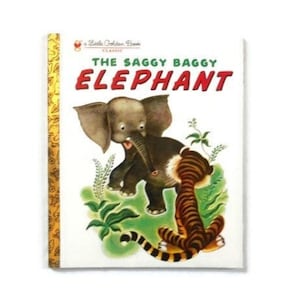 The Saggy Baggy Elephant by K A Jackson - Little Golden Hardback Book