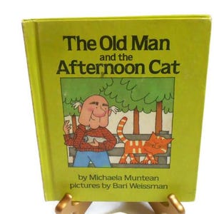 The Old Man And The Afternoon Cat Michaela Muntean * A Parents Magazine Press Hardback Book 1982