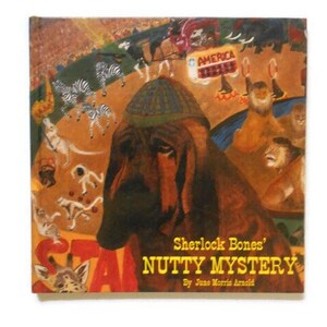 May include: A vintage book cover with a colorful illustration of a circus scene. The cover features a large brown dog with a hat, zebras, monkeys, and a sign that says "America's Best". The title of the book is "Sherlock Bones' Nutty Mystery" by Joan Morris Arnold.